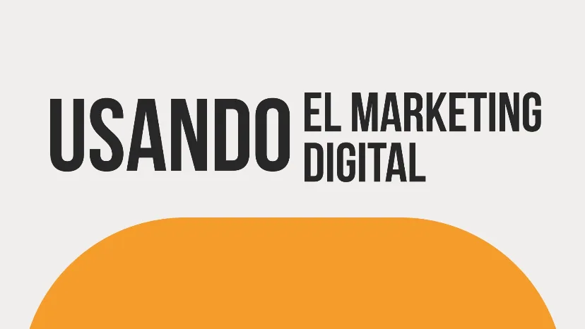 Usando el marketing digital - La Biznaga Digital